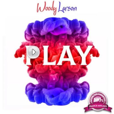 Woody Larson - Play (2019)
