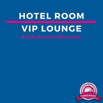 Hotel Room VIP Lounge Background Melodies (2019)