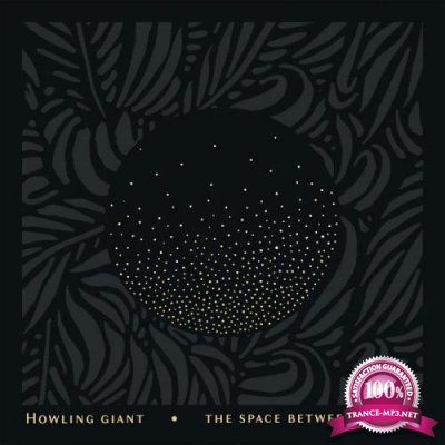 Howling Giant - The Space Between Worlds (2019)