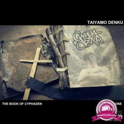 Taiyamo Denku - The Book of CyphaDen (2019)