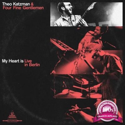 Theo Katzman & Four Fine Gentlemen - My Heart Is Live in Berlin (2019)