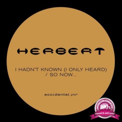 Herbert - I Hadn't Known (I Only Heard) / So Now... (2019)