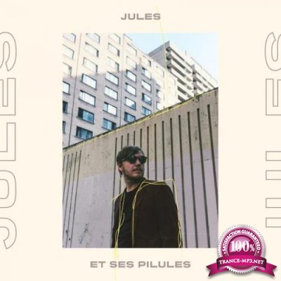 Jules - Jules Et Ses Pilules (2019)