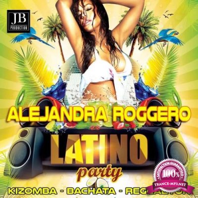 Alejandra Roggero - Latino Party (Kizomba -Bachata -Reggaeton) (2019)