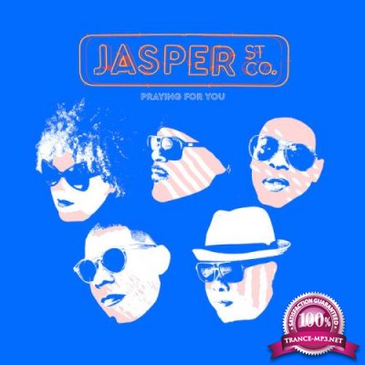 Jasper Street Co. - Praying For You (Remixes) (2019)