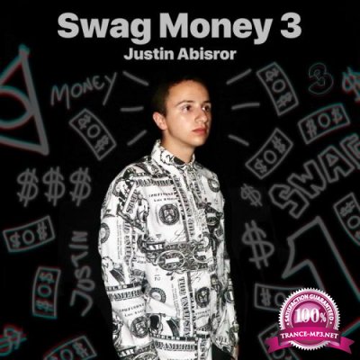 Justin Abisror - Swag Money 3 (2019)