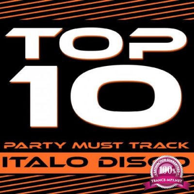 Top 10 Party Must Track (Italo Disco 2-2013) (2019)