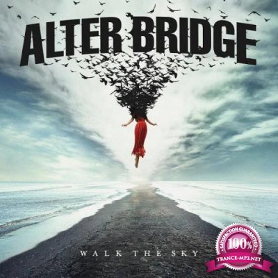 Alter Bridge - Walk the Sky (2019)