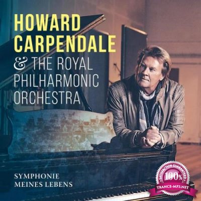 Howard Carpendale mit dem Royal Philharmonic - Symphonie meines Lebens (2019)