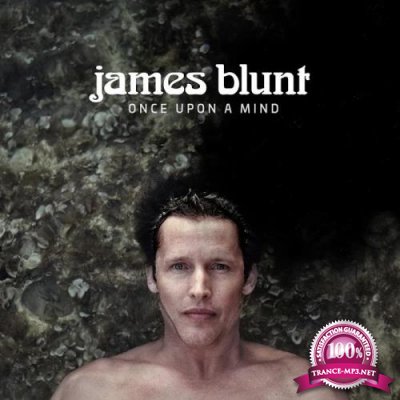 James Blunt - Once Upon A Mind (2019)