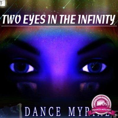 Dance Myrial - Two Eyes In The Infinity (2019)