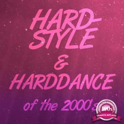 Hardstyle & Harddance of the 2000's (2018)