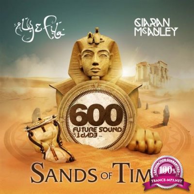 Aly & Fila & Ciaran McAuley - Future Sound Of Egypt 600: Sands Of Time (2019) FLAC