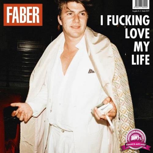 Faber - I fucking love my life (2019)