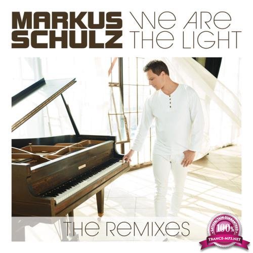 Markus Schulz - We Are the Light (the Remixes) (2019)