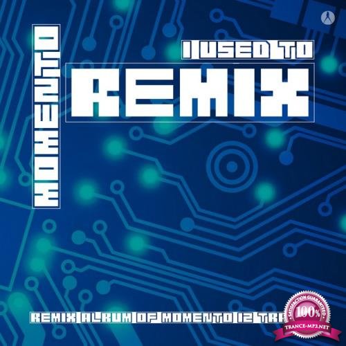 Momento - I Used To (Remix) (2019)