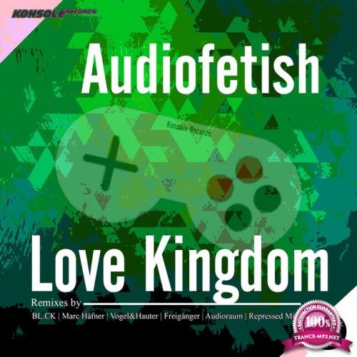Audiofetish - Love Kingdom (2019)