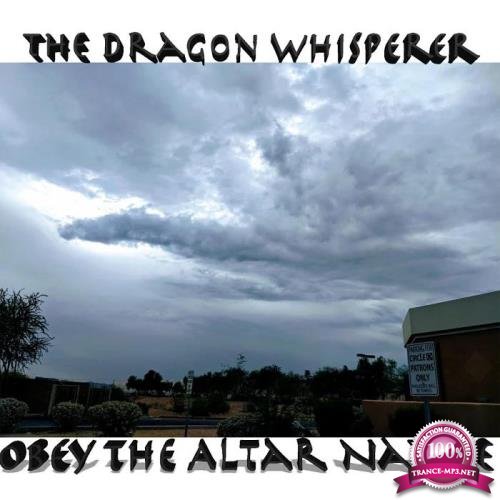 Obey the Altar Native - The Dragon Whisperer (2019)