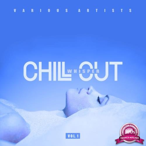 Chill Out Whisper, Vol. 1 (2019)
