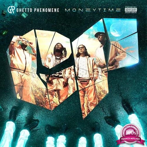 Ghetto Phenomene - Money Time (2019)