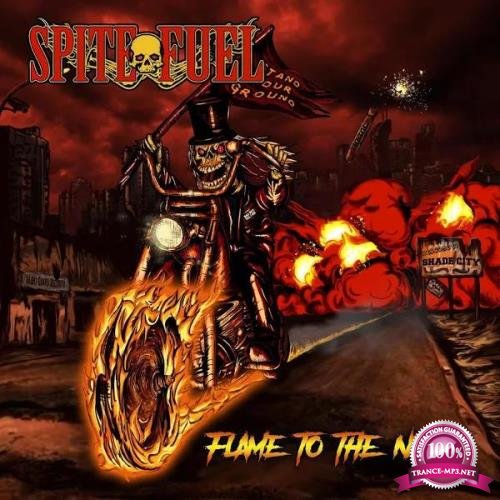 SpiteFuel - Flame To The Night (2019)