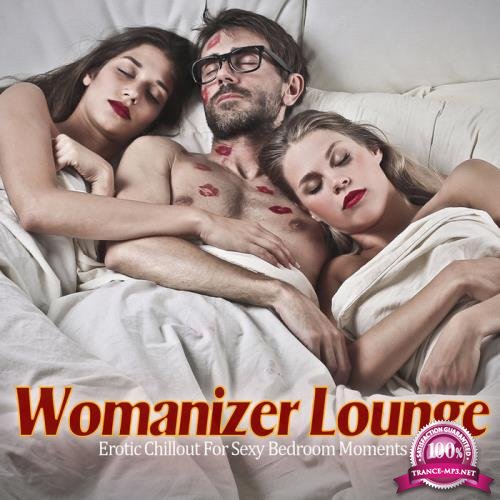Womanizer Lounge (Erotic Chillout For Sexy Bedroom Moments) (2019)