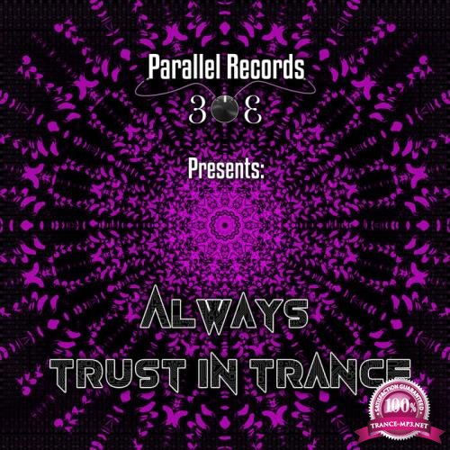 Parallel Records 303 Presents: Always Trust In Trance