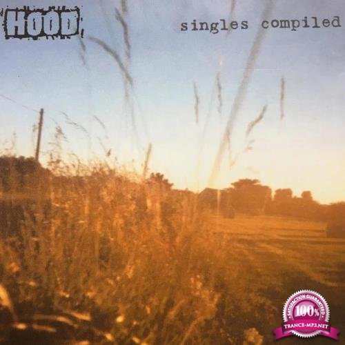 Hood - Singles Compiled (2019)