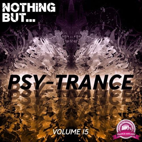 Nothing But... Psy Trance, Vol. 15 (2019)