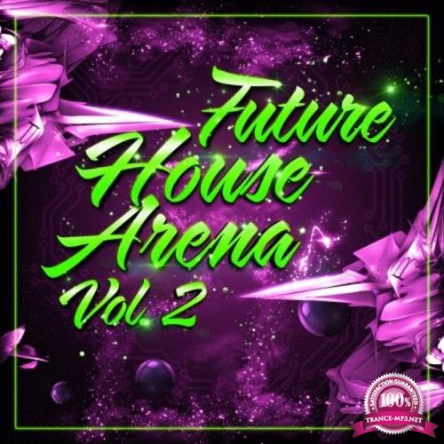 Future House Arena, Vol. 2 (2019)