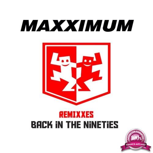 Maxximum feat. Miriam Love - Back In The Nineties (Remixes) (2019)