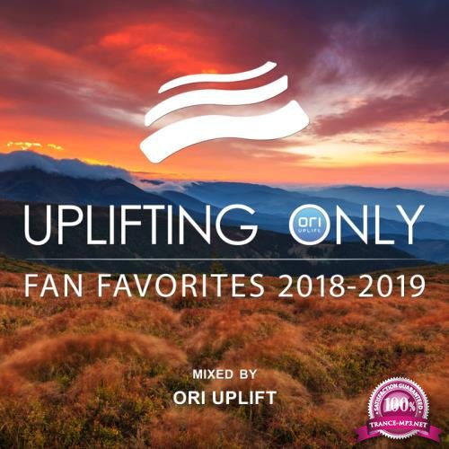 Uplifting Only: Fan Favorites 2018-2019 (Mixed By Ori Uplift) (2019)