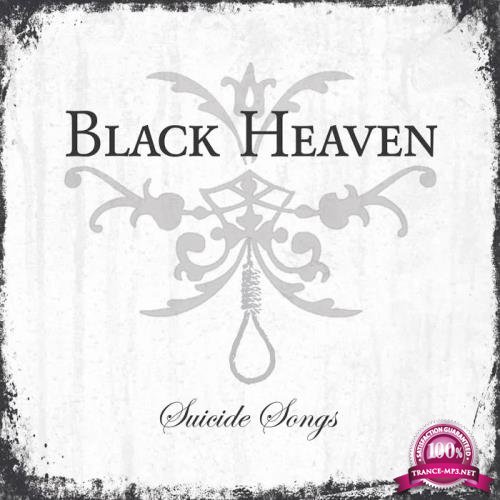 Black Heaven - Suicide Songs (2019)