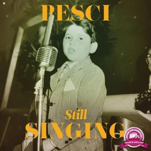 Joe Pesci - Pesci... Still Singing (2019)