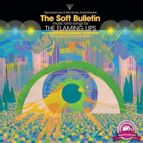 The Flaming Lips - The Soft Bulletin: Live at Red Rocks (feat. The Colorado Symphony & Andre de Ridder) (2019)