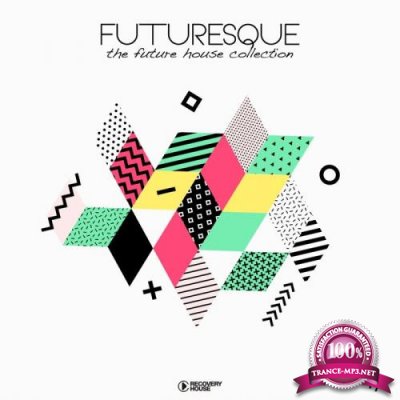 Futuresque: The Future House Collection Vol 19 (2019)