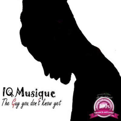 IQ Musique - The Guy You Don't Know Yet (2019)