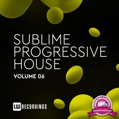 Sublime Progressive House, Vol. 06  (2019)