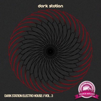 Dark Station Electro House, Vol. 3 (2019)