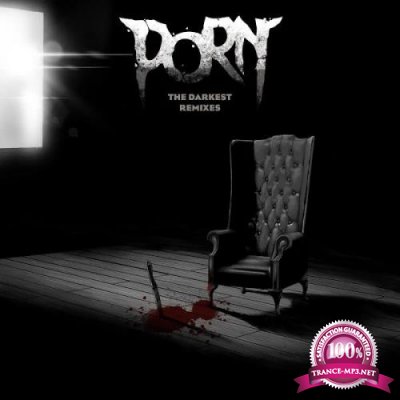 Porn - The Darkest Remixes (2019)