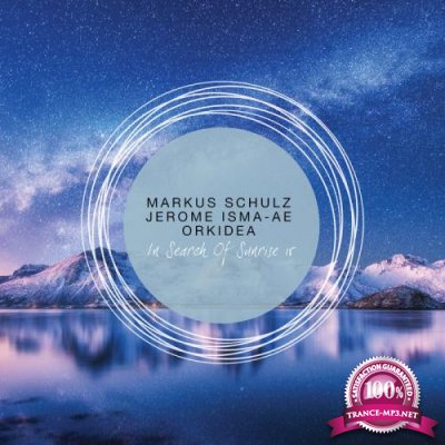 Markus Schulz, Jerome Isma-Ae & Orkidea - In Search of Sunrise 15 (2019) FLAC