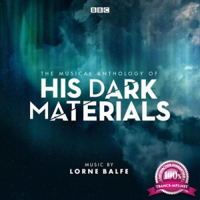 Lorne Balfe - The Musical Anthology Of His Dark Materials (2019)