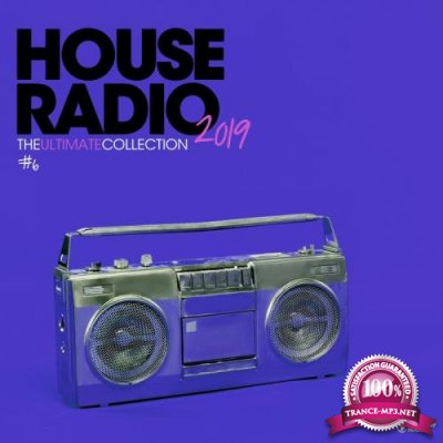 House Radio 2019 - The Ultimate Collection 6 (2019)