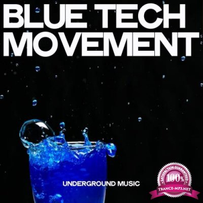 Blue Tech Movement (Underground Music) (2019)