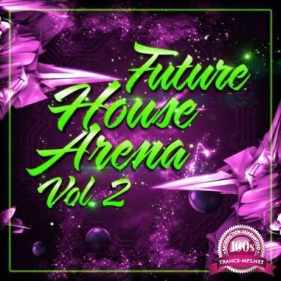 Future House Arena, Vol. 2 (2019)