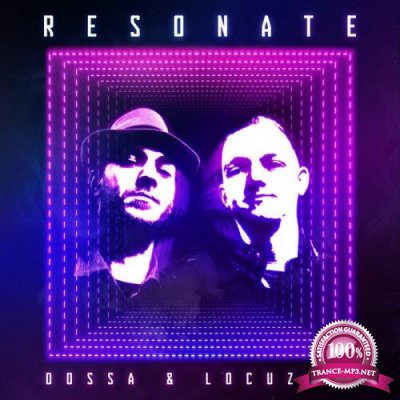 Dossa & Locuzzed - Resonate (2019)
