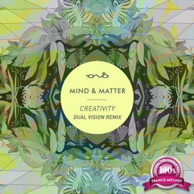 Mind & Matter - Creativity (Dual Vision Remix) (Single) (2019)