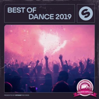 Best of Dance 2019 (Presented By Spinnin Records) (2019)