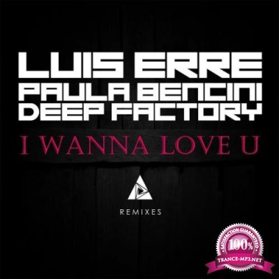 Luis Erre feat. Paula Bencini - I Wanna Love U (2019)