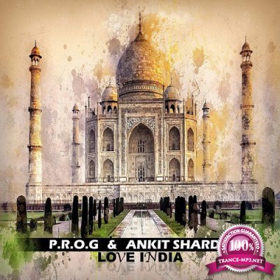 P.r.o.g. & Ankit Sharda - Love India (Single) (2019)